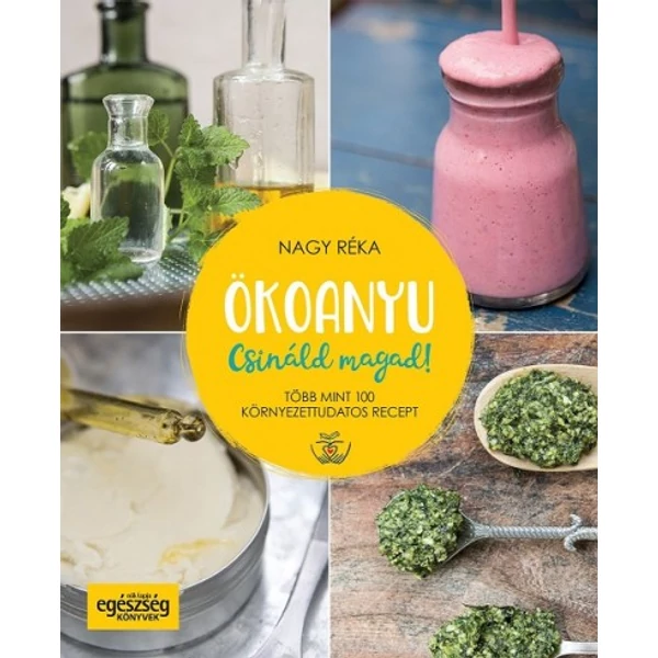 Nagy Réka : Ökoanyu - Csináld magad! c. könyv