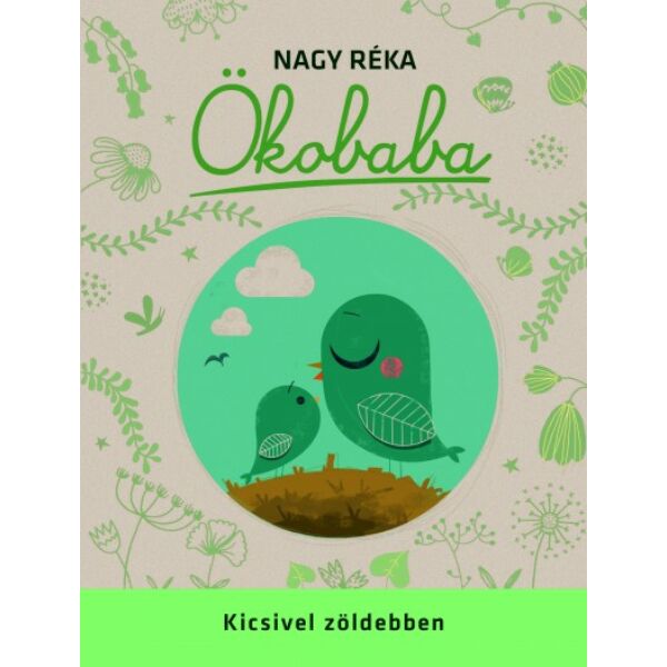 Nagy Réka : Ökobaba - Kicsivel zöldebben c. könyv