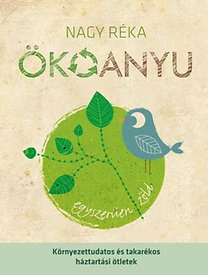 Nagy Réka : Ökoanyu c. könyv