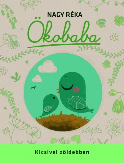 Nagy Réka : Ökobaba - Kicsivel zöldebben c. könyv